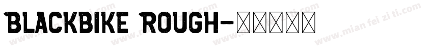 Blackbike Rough字体转换